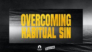 Overcoming Habitual Sin Mateo 4:1-2 Kig Begu Pasad