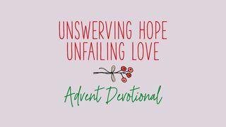 Unswerving Hope, Unfailing Love: Advent Devotional Matthew 2:16 English Standard Version Revision 2016