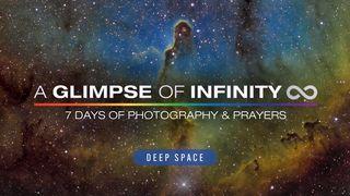 A Glimpse of Infinity (Deep Space Edition) - 7 Days of Photography & Prayers 2 Samweli 22:33 Neno: Bibilia Takatifu