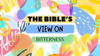 The Bible's View on Bitterness Hebrews 12:14 Amplified Bible