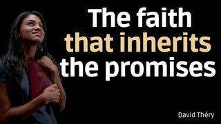 The Faith That Receives the Promises Romeinen 10:17 Herziene Statenvertaling