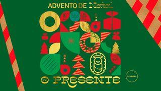 Advento De Natal: O PRESENTE Romanos 5:17 Nova Almeida Atualizada