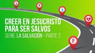 SERIE: LA SALVACIÓN - Creer en Jesucristo para ser salvos – II Hebreos 11:13-16 Nueva Traducción Viviente