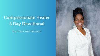 Compassionate Healer - 3 Day Devotional Mateo 9:35 El Nuevo Testamento