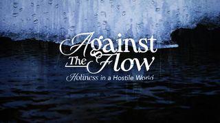 Against the Flow: Holiness in a Hostile World ダニエル書 5:25-28 Seisho Shinkyoudoyaku 聖書 新共同訳