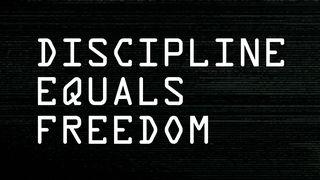 Discipline Equals Freedom Przypowieści Salomona 24:33-34 Biblia, to jest Pismo Święte Starego i Nowego Przymierza Wydanie pierwsze 2018