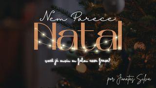 Nem Parece Natal Mateus 1:21-23 Nova Versão Internacional - Português