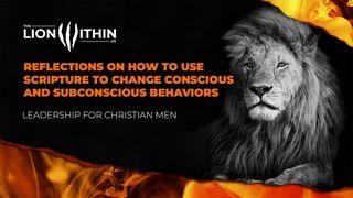 TheLionWithin.Us: Reflections on How to Use Scripture to Change Conscious and Subconscious Behaviors De tweede brief van Paulus aan Timoteüs 3:16-17 NBG-vertaling 1951