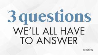 The 3 Questions We’ll All Have to Answer About Our Financial Decisions Lukas 10:27 Taaz Weru Witu u Nunuwu'en Tombulu