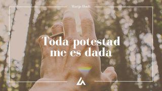 Toda Potestad Me Es Dada San Mateo 28:18 Biblia Dios Habla Hoy