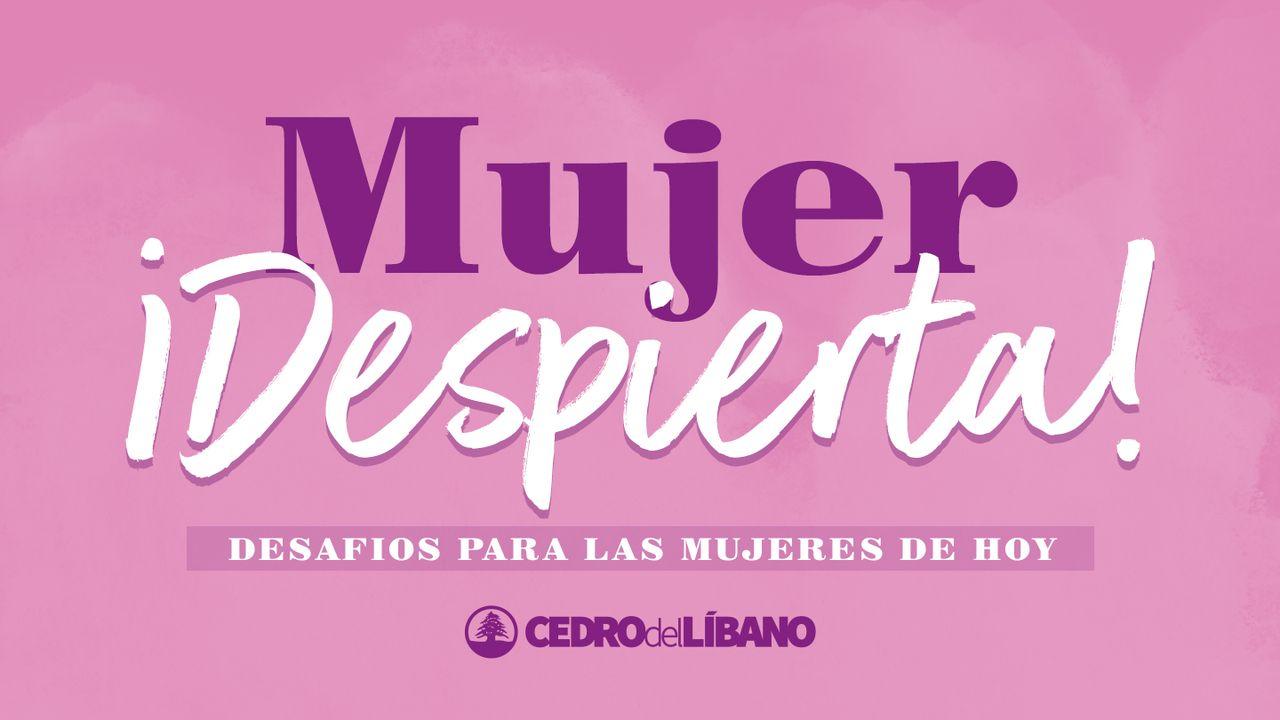 Mujer ¡Despierta!