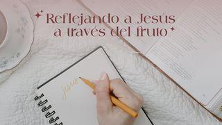 Reflejando a Jesús a Través Del Fruto S. Lucas 6:43-44 Biblia Reina Valera 1960