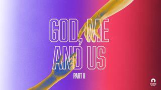 God, Me, and Us – Part II Zacharia 3:7 BasisBijbel