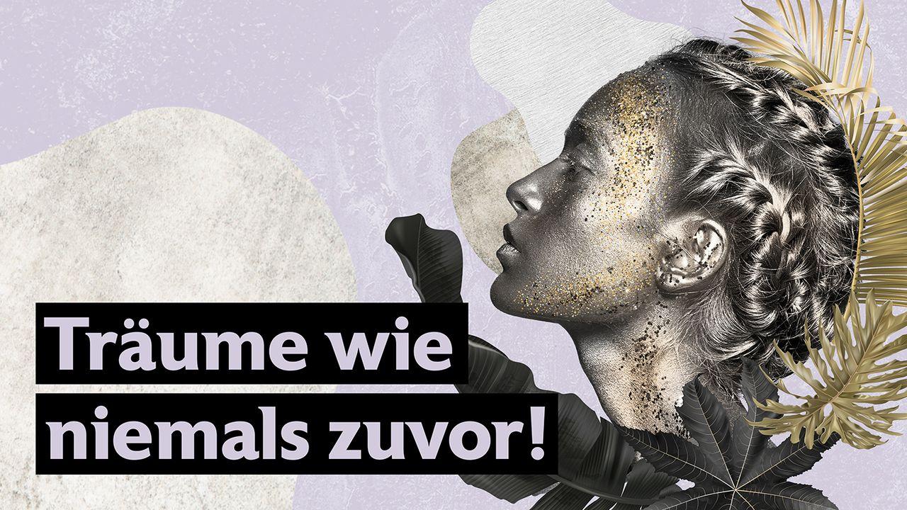 Träume wie niemals zuvor