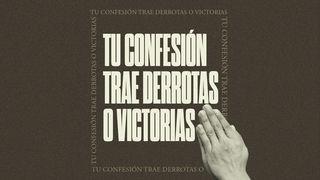 TU CONFESIÓN TRAE DERROTAS O VICTORIAS 1 Samuel 17:47 Biblia Reina Valera 1960