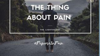 The Thing About Pain Galatians 6:3-5 American Standard Version