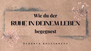 Wie du der RUHE IN DEINEM LEBEN begegnest Matthäus 6:24 Darby Unrevidierte Elberfelder