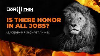 TheLionWithin.Us: Is There Honor in All Jobs? Waebrania 3:1 Biblia Habari Njema