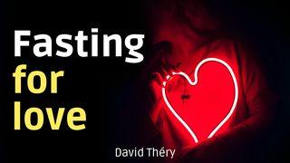 Fasting for Love Exodus 33:7-11 New International Version