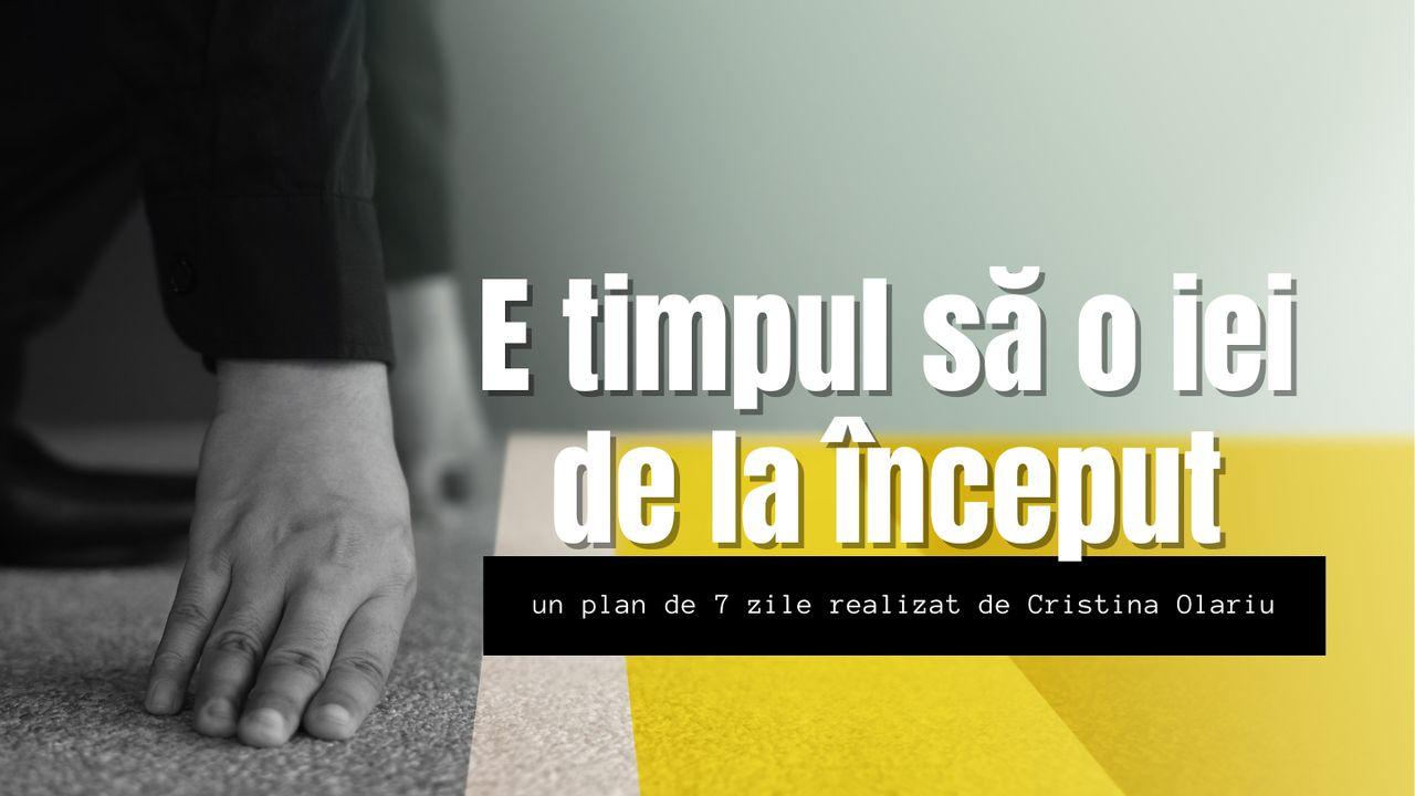 E timpul să o iei de la început