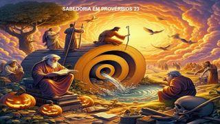 Sabedoria Em Provérbios 23 Provérbios 23:7 Almeida Revista e Atualizada