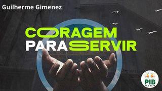 CORAGEM PARA SERVIR 1Tessalonicenses 4:1-8 Almeida Revista e Atualizada