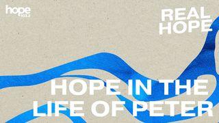 Real Hope: Hope in the Life of Peter John 18:19-40 New International Version