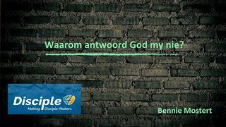 Waarom antwoord God nie my gebed nie? 2 KORINTIËRS 12:9 Afrikaans 1983