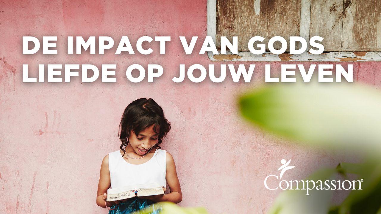 De impact van Gods liefde op jouw leven