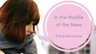 In The Middle Of The Mess Luke 19:38-40 New Living Translation