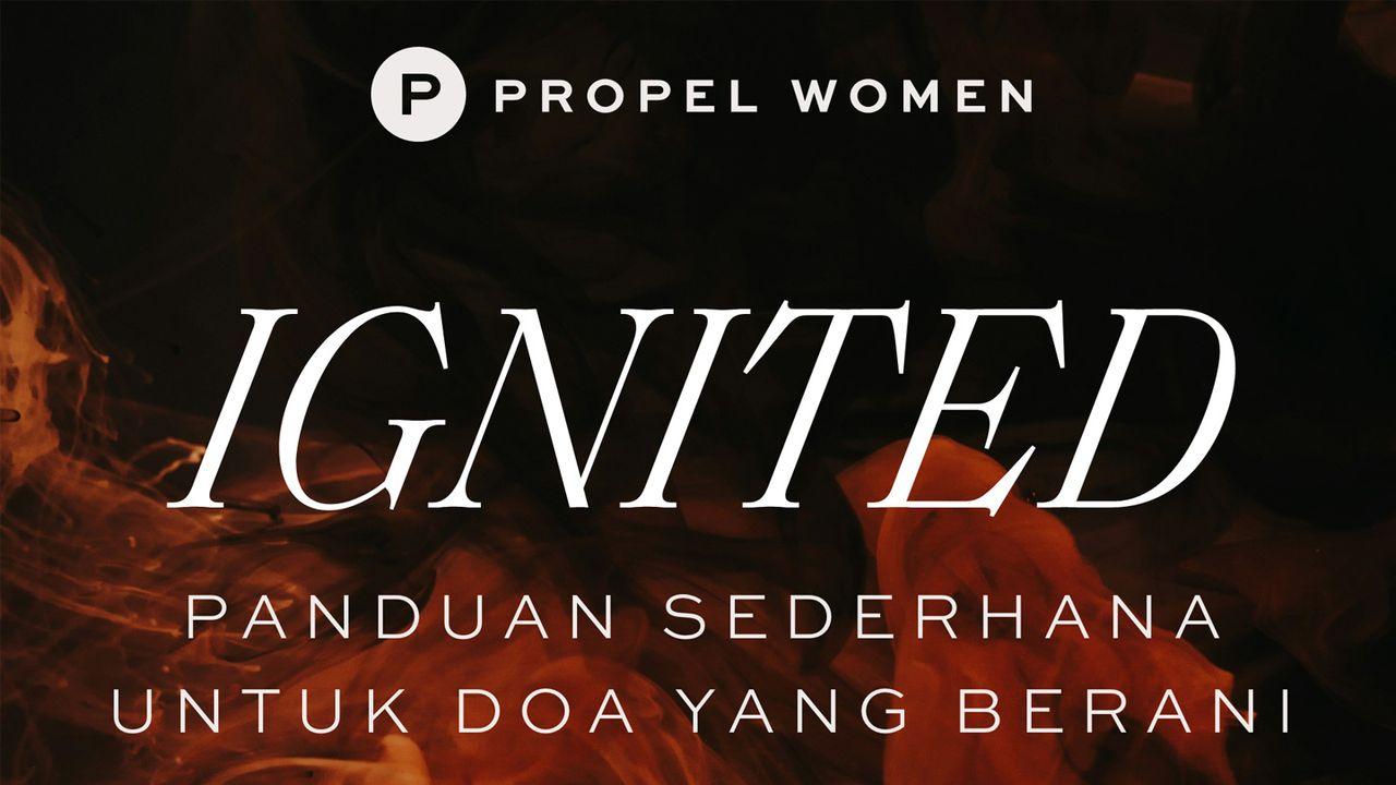 Ignited: Panduan Sederhana Untuk Doa Yang Berani