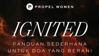 Ignited: Panduan Sederhana Untuk Doa Yang Berani 1 Samuel 3:9-10 Terjemahan Sederhana Indonesia