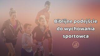 FCA: Biblijne podejście do wychowania sportowca Przypowieści Salomona 29:20 Biblia Warszawska 1975