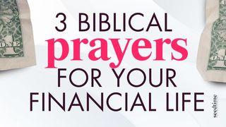 3 Biblical Prayers for Your Financial Life တိေမာေသဩဝါဒစာပထမေစာင္ 6:10 ျမန္​မာ့​စံ​မီ​သမၼာ​က်မ္