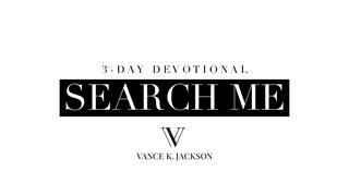 Search Me by Vance K. Jackson Psalmen 139:23-24 Het Boek