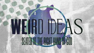 Weird Ideas: Seated at the Right Hand of God Openbaring 19:11 Herziene Statenvertaling