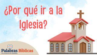 ¿Por Qué Ir a La Iglesia? 1 Corintios 11:1 La Biblia de las Américas