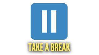 Take a Break Psalms 3:2-5 New International Version