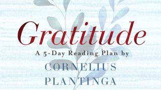 Gratitude by Cornelius Plantinga Jesaja 65:19 Bibel 2000