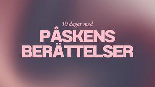 10 dagar med påskens berättelser Lukasevangeliet 22:39-46 Bibel 2000