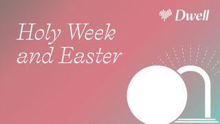 Dwell | Holy Week and Easter Jesaja 52:13 Svenska 1917