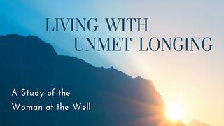 Living With Unmet Longing: A Study of the Woman at the Well Jesaja 54:8 Het Boek