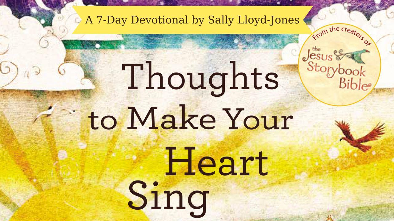 Thoughts to Make Your Heart Sing