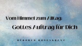 Vom Himmel zum Alltag – Gottes Auftrag für dich Smnlean 12:2-3 Kari Utux Baro Seediq Tgyada