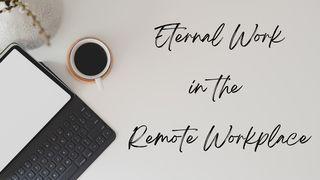 Eternal Work in the Remote Workplace De Psalmen 90:17 Statenvertaling (Importantia edition)