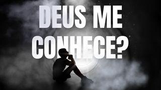 Deus Me Conhece? Salmos 139:12-13 Nova Versão Internacional - Português