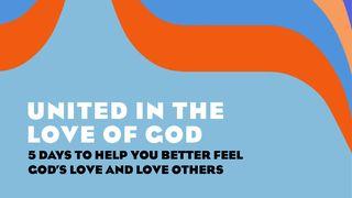 United in the Love of God Galatians 4:9 Amplified Bible