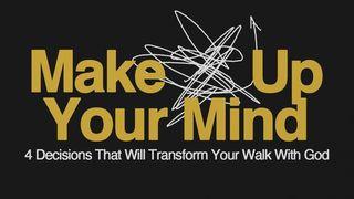 Make Up Your Mind: 4 Decisions That Will Transform Your Walk With God Johannesevangeliet 12:13 Svenska Folkbibeln