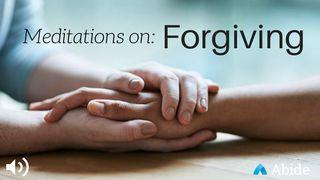 Forgiveness Meditations သုတၱံက်မ္း 15:1 ျမန္​မာ့​စံ​မီ​သမၼာ​က်မ္