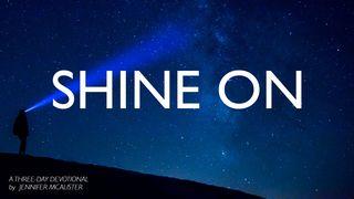 Shine On Ephesians 5:11 New Living Translation